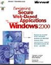 Designing Secure Web-Based Applications for Microsoft Windows 2000