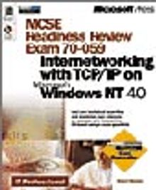 MCSE Readiness Review, Exam 70-059, Internetworking with TCP/IP on Microsoft  Windows NT 4.0