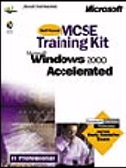 MCSE Training Kit: Microsoft Windows 2000 Accelerated