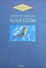 Çağdaş Sorunlar Karşısında İslami Eğitim