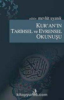 Kur'an'ın Tarihsel ve Evrensel Okunuşu - Prof. Dr. Mevlüt Uyanık