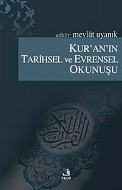 Kur'an'ın Tarihsel ve Evrensel Okunuşu