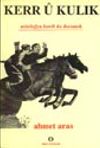 Kerr &uuml; Kulik / Mitolojiya Kurdi Da Destanek