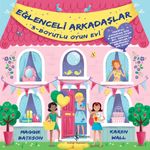 Eğlenceli Arkadaşlar & 3 Boyutlu Oyun Evi