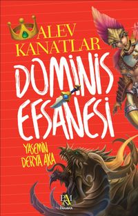 Dominis Efsanesi / Alev Kanatlar