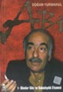 Abi  / I - Dündar Kılıç ve Kabadayılık Efsanesi