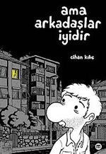 Ama Arkadaşlar İyidir