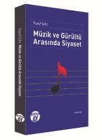 Müzik ve Gürültü Arasında Siyaset