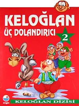 Keloğlan 2 - Üç Dolandırıcı / Keloğlan Dizisi