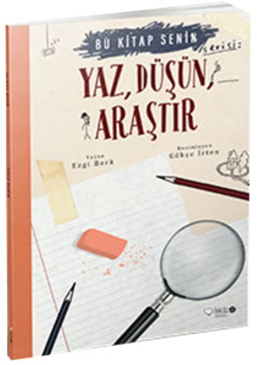 Bu Kitap Senin / Yaz, Düşün, Araştır 