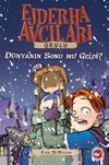 Ejderha Avcıları Okulu 8 & D&uuml;nyanın Sonu mu Geldi?