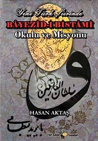 Yeni Türk Şiirinde Bayezid-i Bistami Okulu ve Misyonu
