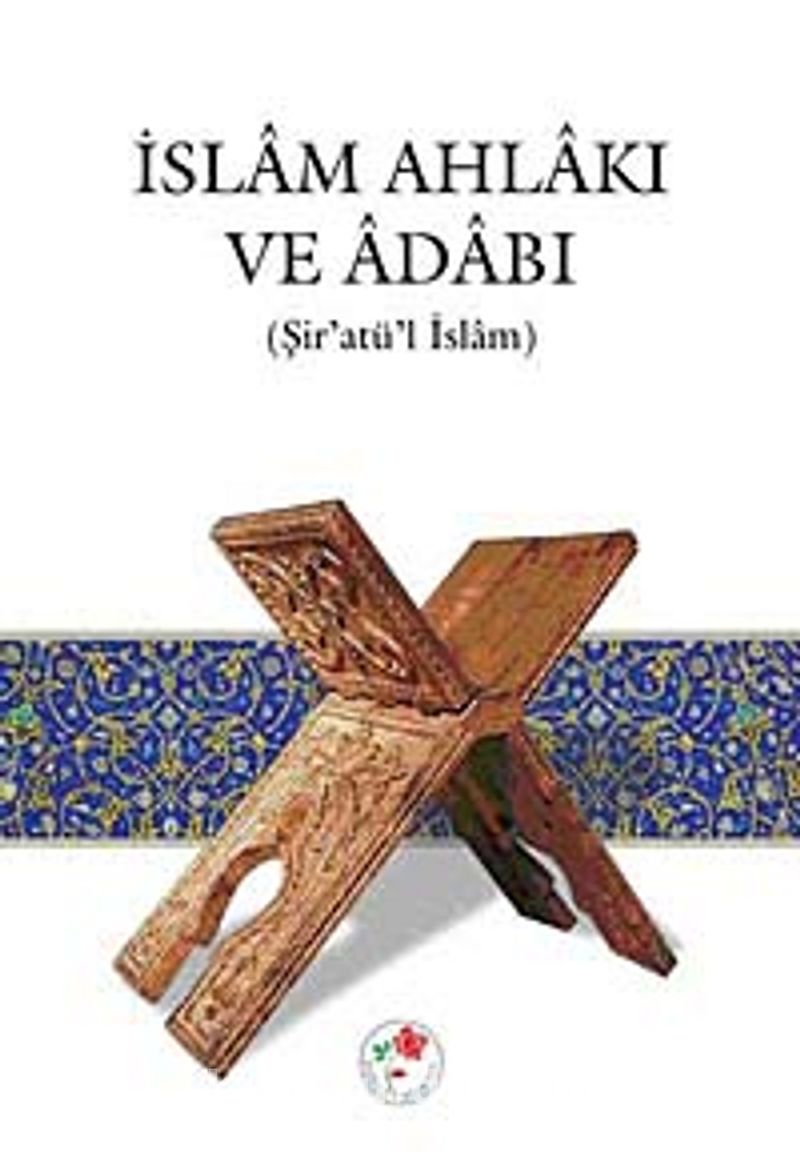 İslam Ahlakı ve Adabı (Şir'atü'l İslam) (Ciltsiz)
