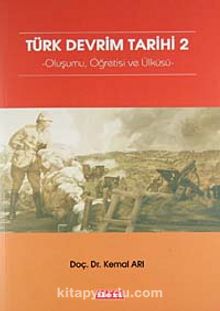 Türk Devrim Tarihi 2 & Oluşumu, Öğretisi ve Ülküsü