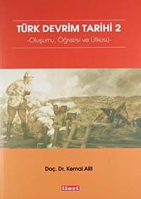Türk Devrim Tarihi 2 & Oluşumu, Öğretisi ve Ülküsü