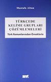 T&uuml;rk&ccedil;ede Kelime Grupları &Ccedil;&ouml;z&uuml;mlemeleri & T&uuml;rk Romanlarından &Ouml;rneklerle