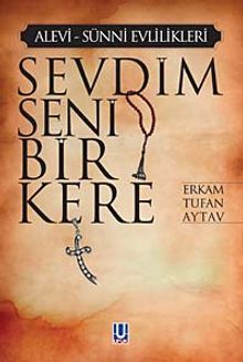 Sevdim Seni Bir Kere / Alevi - Sünni Evlilikleri