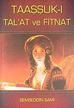 Taaşşuk-ı Tal'at ve Fitnat