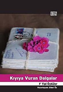 Kıyıya Vuran Dalgalar & F Tipi Öyküler