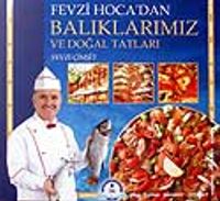 Balıklarımız ve Doğal Tatları / Fevzi Hoca'dan