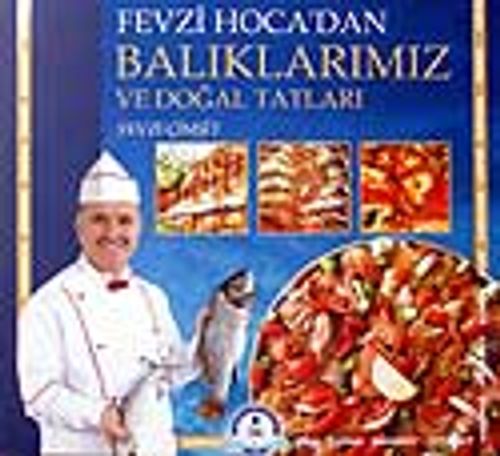 Balıklarımız ve Doğal Tatları / Fevzi Hoca'dan