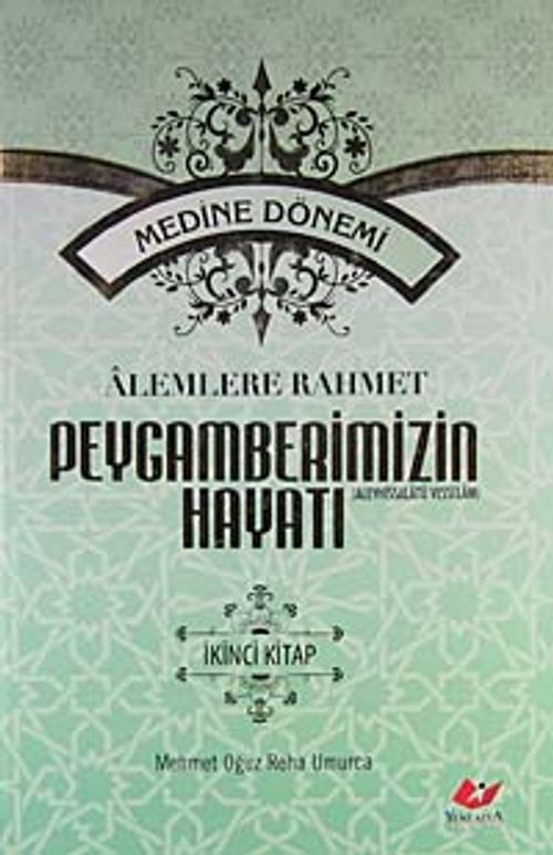 Alemlere Rahmet Peygamberimizin Hayatı (2. Cilt) (Medine Dönemi)