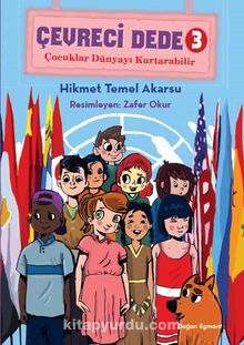 Çevreci Dede 3 / Çocuklar Dünyayı Kurtarabilir - Hikmet Temel Akarsu
