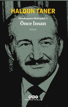 Devekuşuna Mektuplar 1 / Önce İnsan