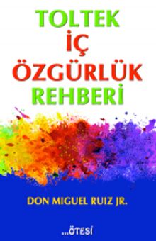 Toltek İç Özgürlük Rehberi