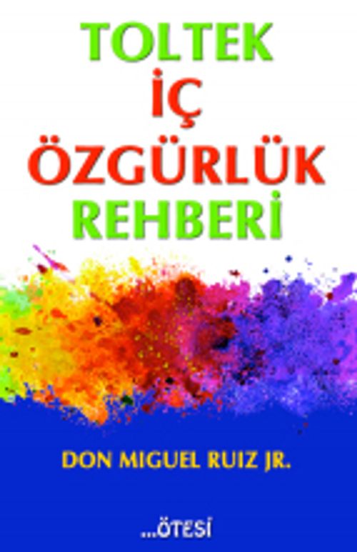 Toltek İç Özgürlük Rehberi
