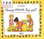 Örnek Olmak Zor mu? & Çocuğa İyi Örnek Olmayı Anlatmak