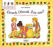 Örnek Olmak Zor mu? & Çocuğa İyi Örnek Olmayı Anlatmak