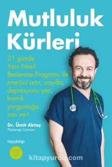 Mutluluk Kürleri - Dr. Ümit  Aktaş