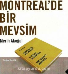 Montreal’de Bir Mevsim - Merih Akoğul