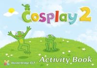 Cosplay 2 Activity Book  (Okul Öncesi İngilizce) 