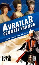 Avratlar Cenneti Fransa & Türkler Hakkında Bitmeyen Önyargılar