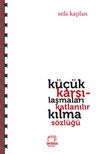 K&uuml;&ccedil;&uuml;k Karşılaşmaları Katlanılır Kılma S&ouml;zl&uuml;ğ&uuml;