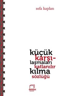 Küçük Karşılaşmaları Katlanılır Kılma Sözlüğü