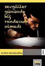 Sevgililer Gügünde Hiç Randevum Olmadı