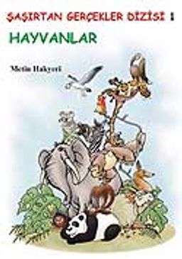 Hayvanlar (Ciltli) / Şaşırtan Gerçekler 1