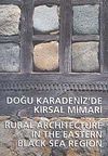 Doğu Karadeniz'de Kırsal Mimari & Rural Architecture in the Eastern Black Sea Region