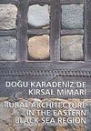 Doğu Karadeniz'de Kırsal Mimari & Rural Architecture in the Eastern Black Sea Region