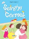 Sevgiyi G&ouml;rmek / Değerler Eğitimi -1