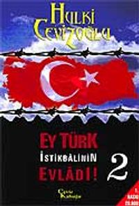 Ey Türk İstikbalinin Evladı! -2