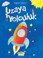 Uzaya Yolculuk / Değerler Eğitimi -4