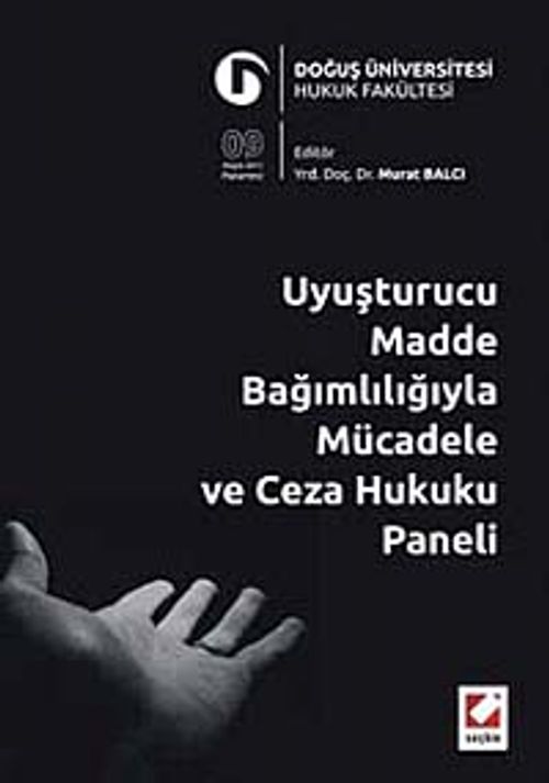 Uyuşturucu Madde Bağımlılığıyla Mücadele ve Ceza Hukuku Paneli