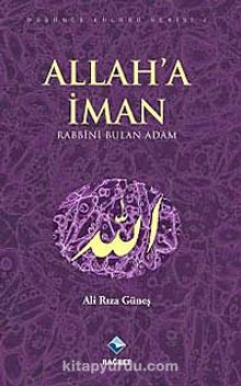 Allah'a İman & Rabbini Bulan Adam - Ali Rıza Güneş