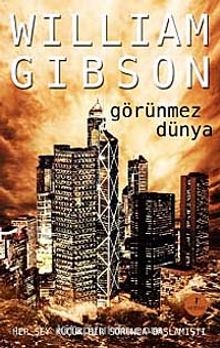 Görünmez Dünya - William Gibson