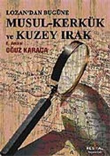 Lozan'dan Bugüne Musul-Kerkük ve Kuzey Irak