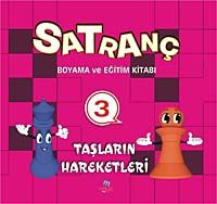 Satranç Boyama ve Eğitim Kitabı -3 / Taşların Hareketleri